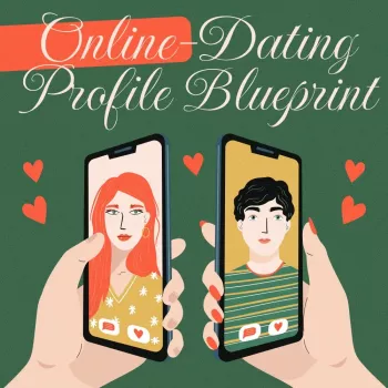 Online Dating Profile Blueprint: Photos, Prompts, Messages