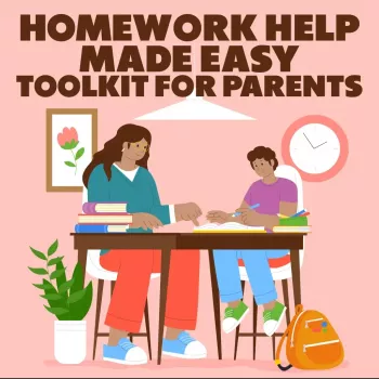 Make Homework Easier: Routines, Focus & Independence
